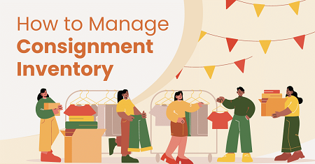 Elevate Your Inventory Management Strategy With Consignment Inventory Management