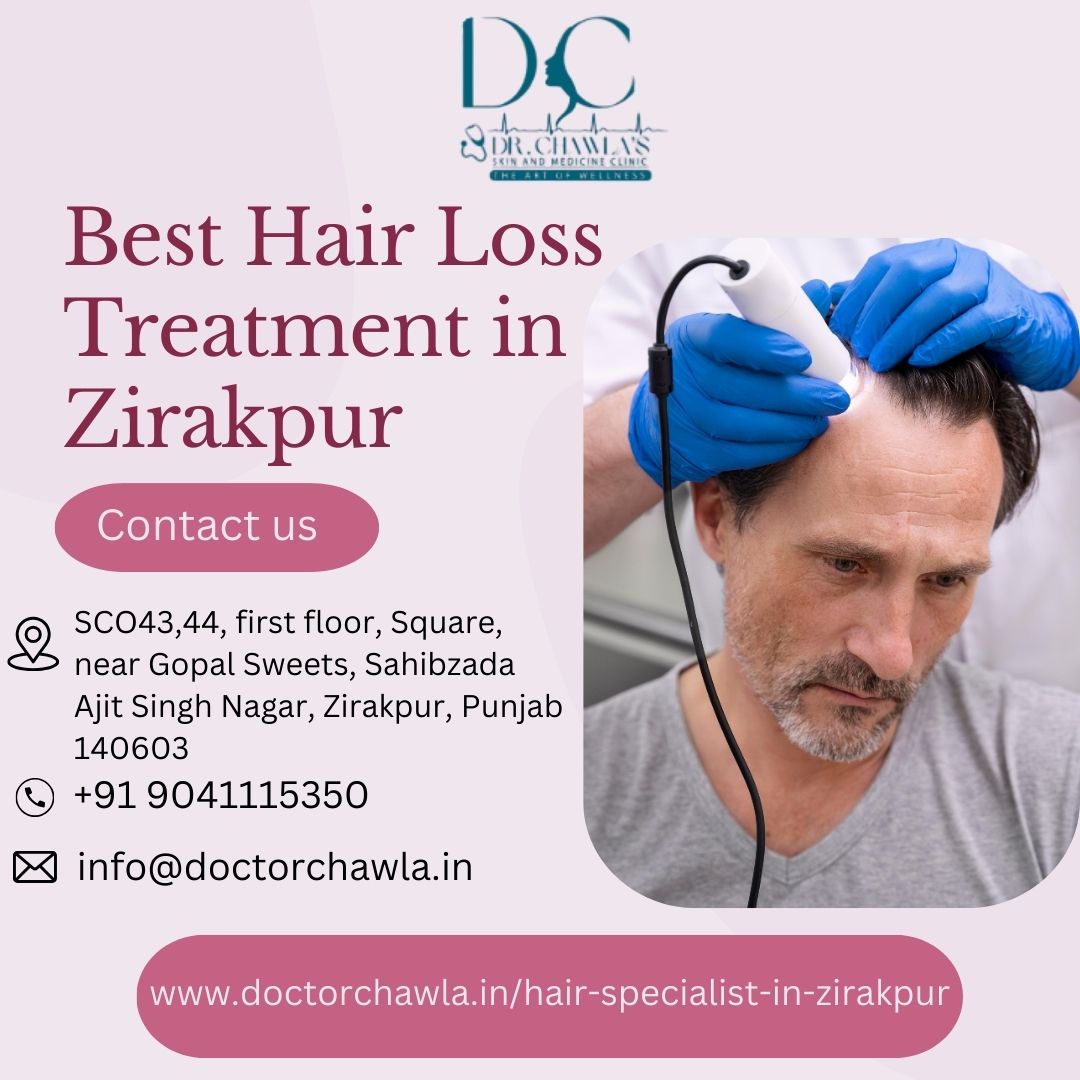 Best Hair Loss Treatment in Zirakpur: A Comprehensive Guide