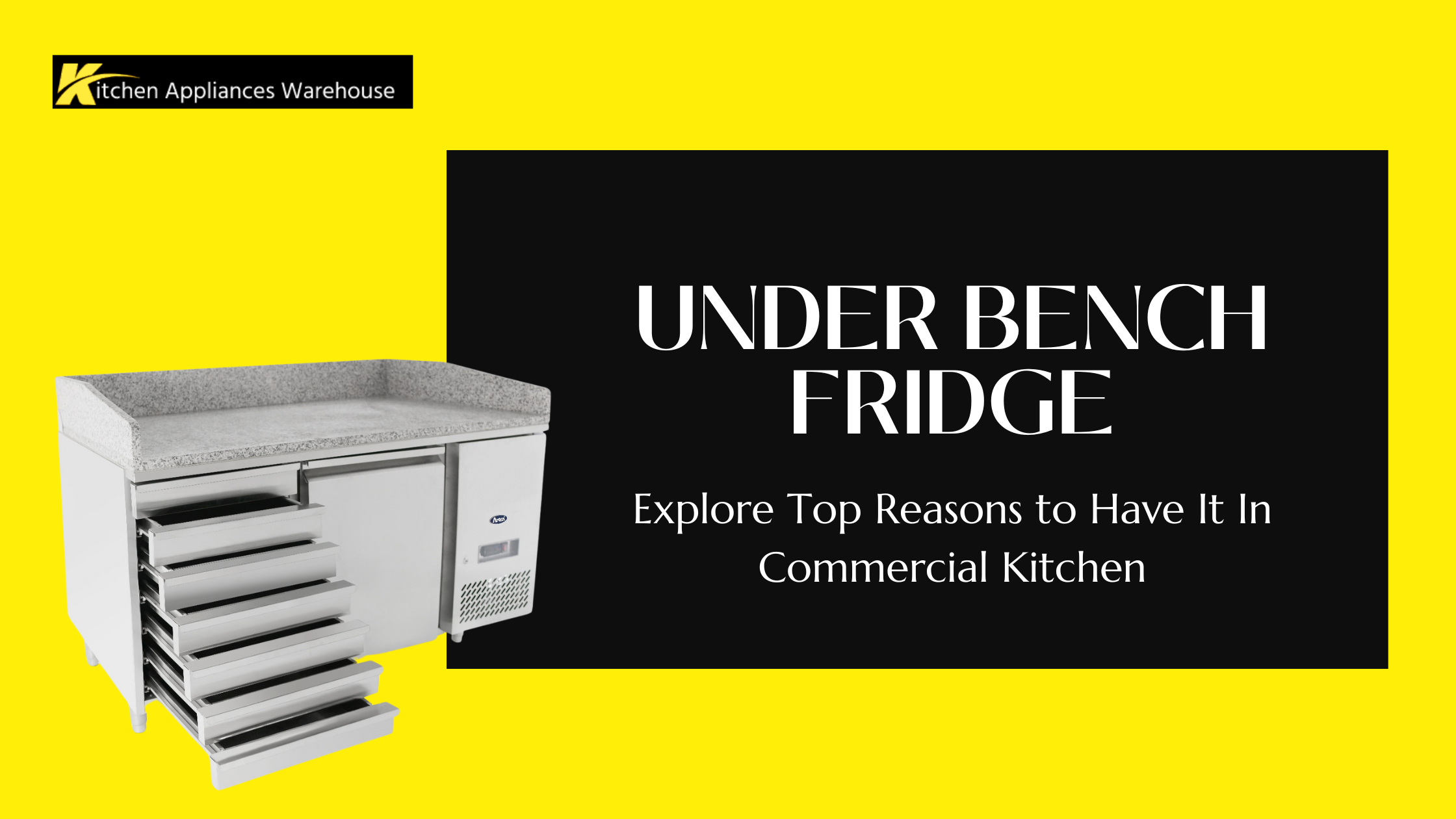 Explore Top Reasons to Have a Under Bench Fridge in commercial Kitchen