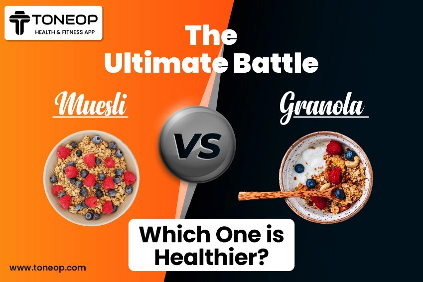 The Ultimate Debate: Granola vs Muesli: Which Is Healthier?