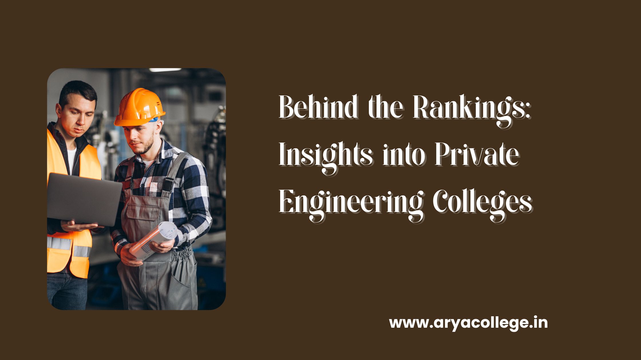 Behind the Rankings: Insights into Private Engineering Colleges