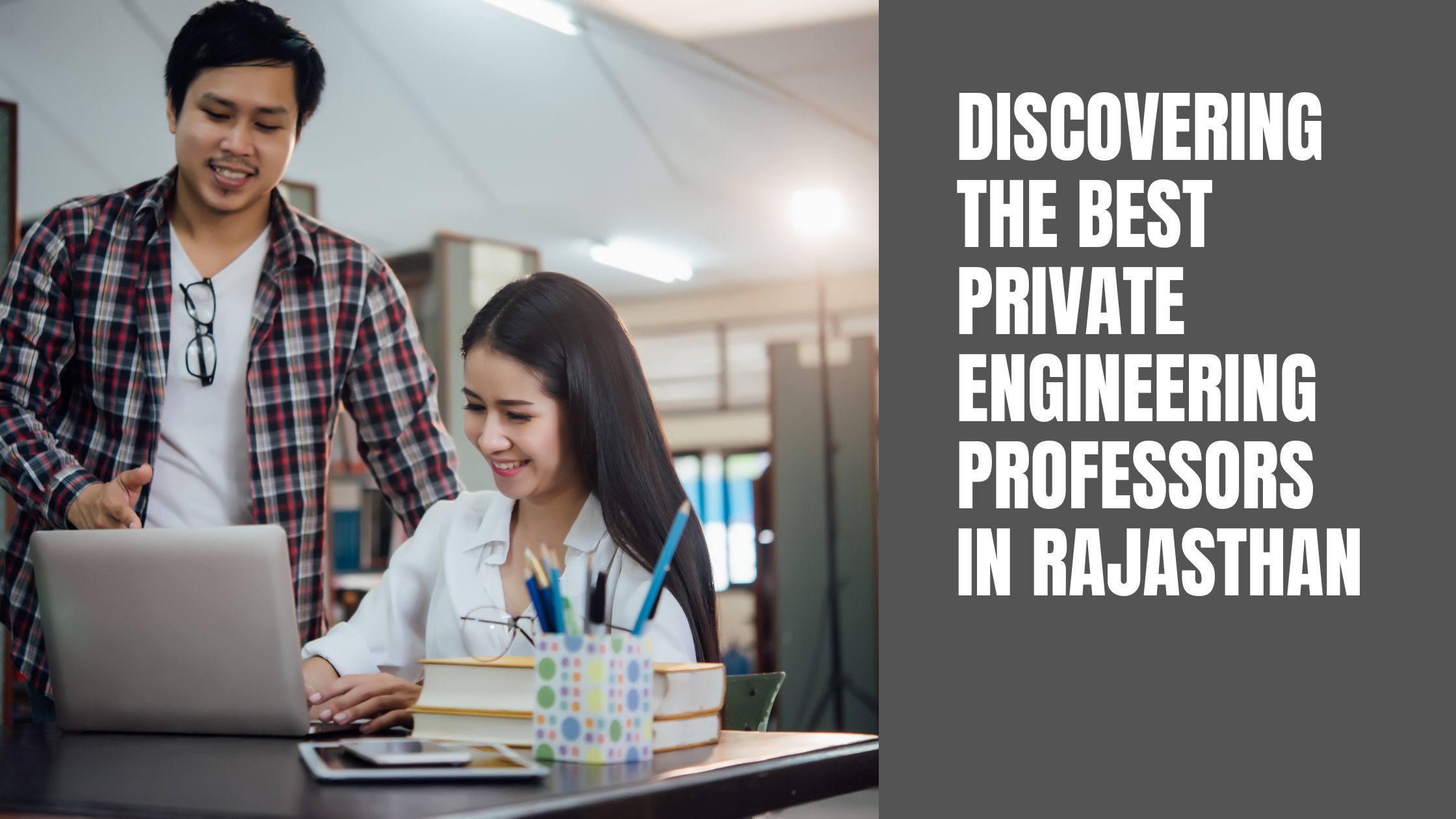 Discovering the Best Private Engineering Professors in Rajasthan
