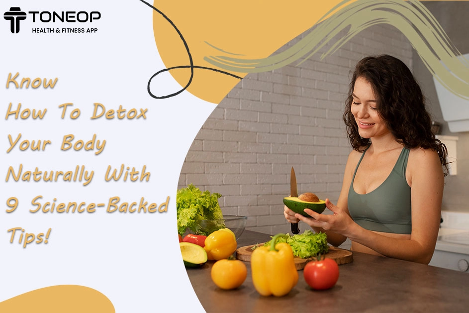 Discover 9 Science-Backed Methods for Natural Body Detoxification!