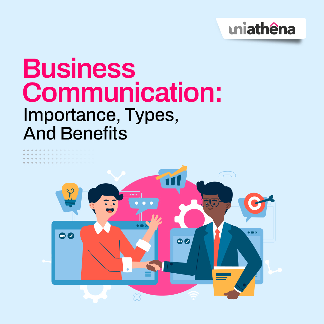Business Communication: Importance, Types, And Benefits