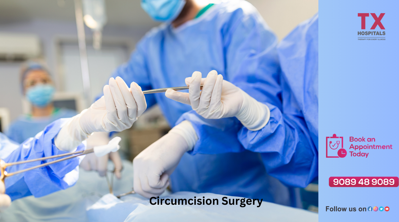 Experience Excellence: The Ultimate Guide to the Best Circumcision Surgery in Hyderabad -TX Hospitals