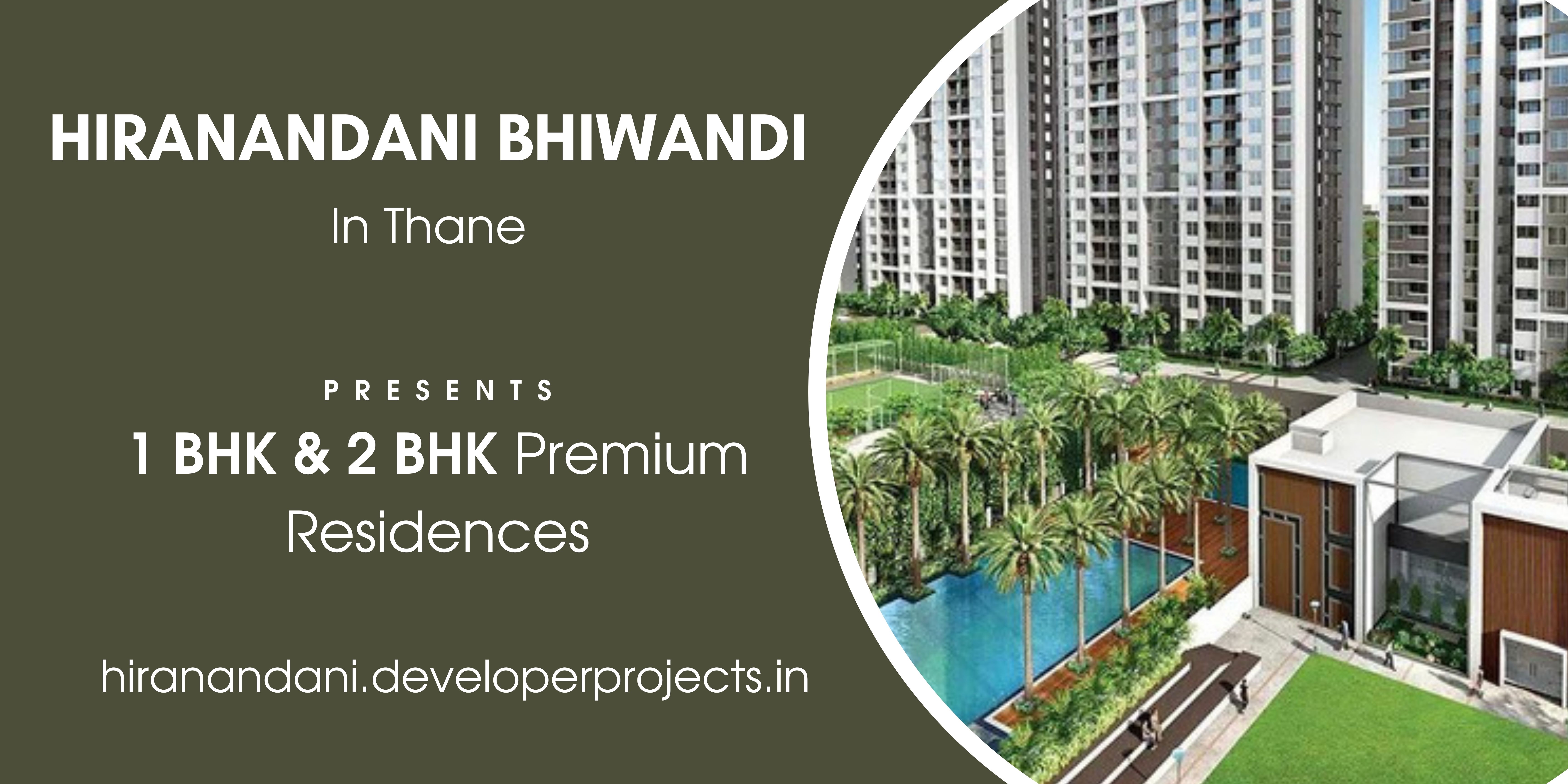 Hiranandani Project In Bhiwandi Thane - Luxury You Truly Deserve