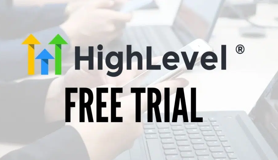 Revolutionize Your Marketing Strategy: Unleashing the Power of GoHighLevel's 30 Day Free Trial