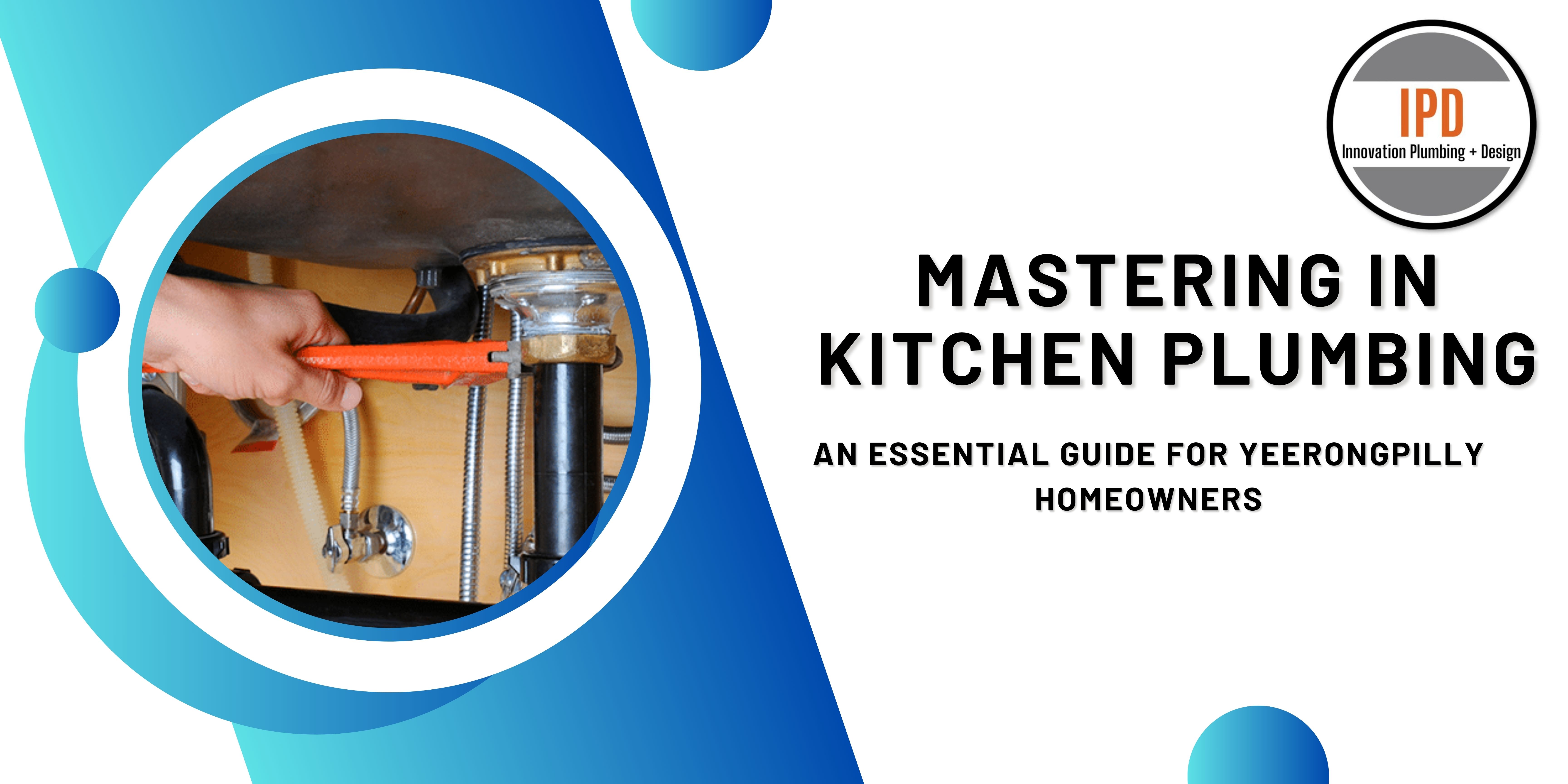 Mastering Kitchen Plumbing: An Essential Guide for Yeerongpilly Homeowners 