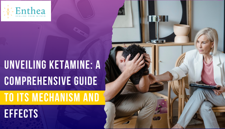 Unveiling Ketamine: A Comprehensive Guide to its Mechanism and Effects