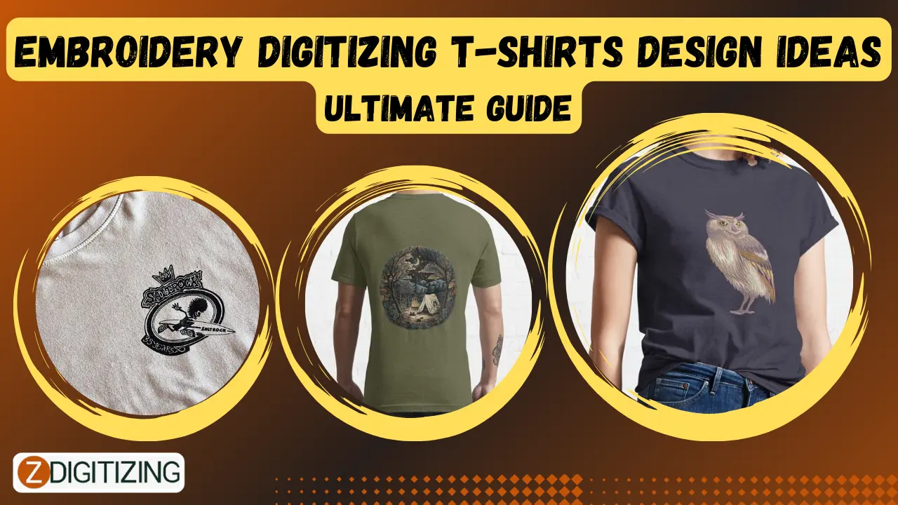 Embroidery Digitizing T-Shirts Design ideas | Ultimate Guide