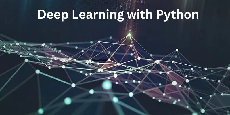 Deep Learning with Python: Getting Started with Neural Networks